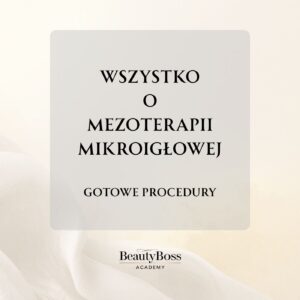 Wszystko o mezoterapii mikroigłowej –  gotowe procedury